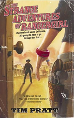 Micro-book Review: The Strange Adventures of Rangergirl by Tim Pratt